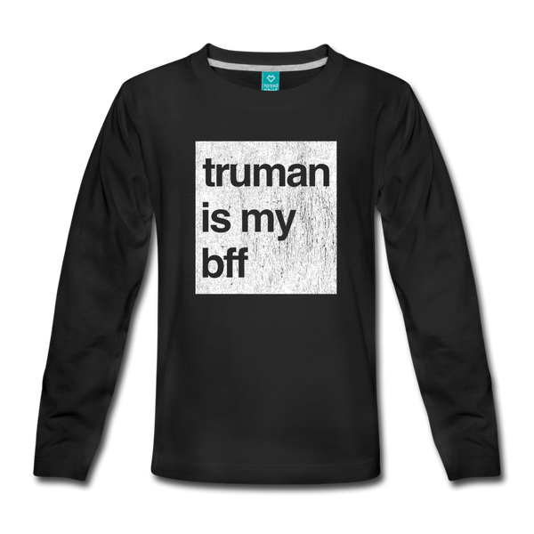 truman is my bff - Kids' Premium Long Sleeve T-Shirt - black