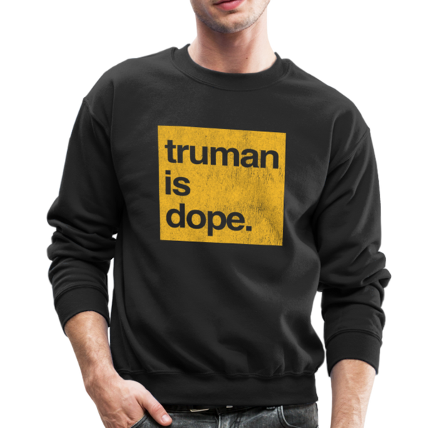 Truman is Dope - Crewneck Sweatshirt - black