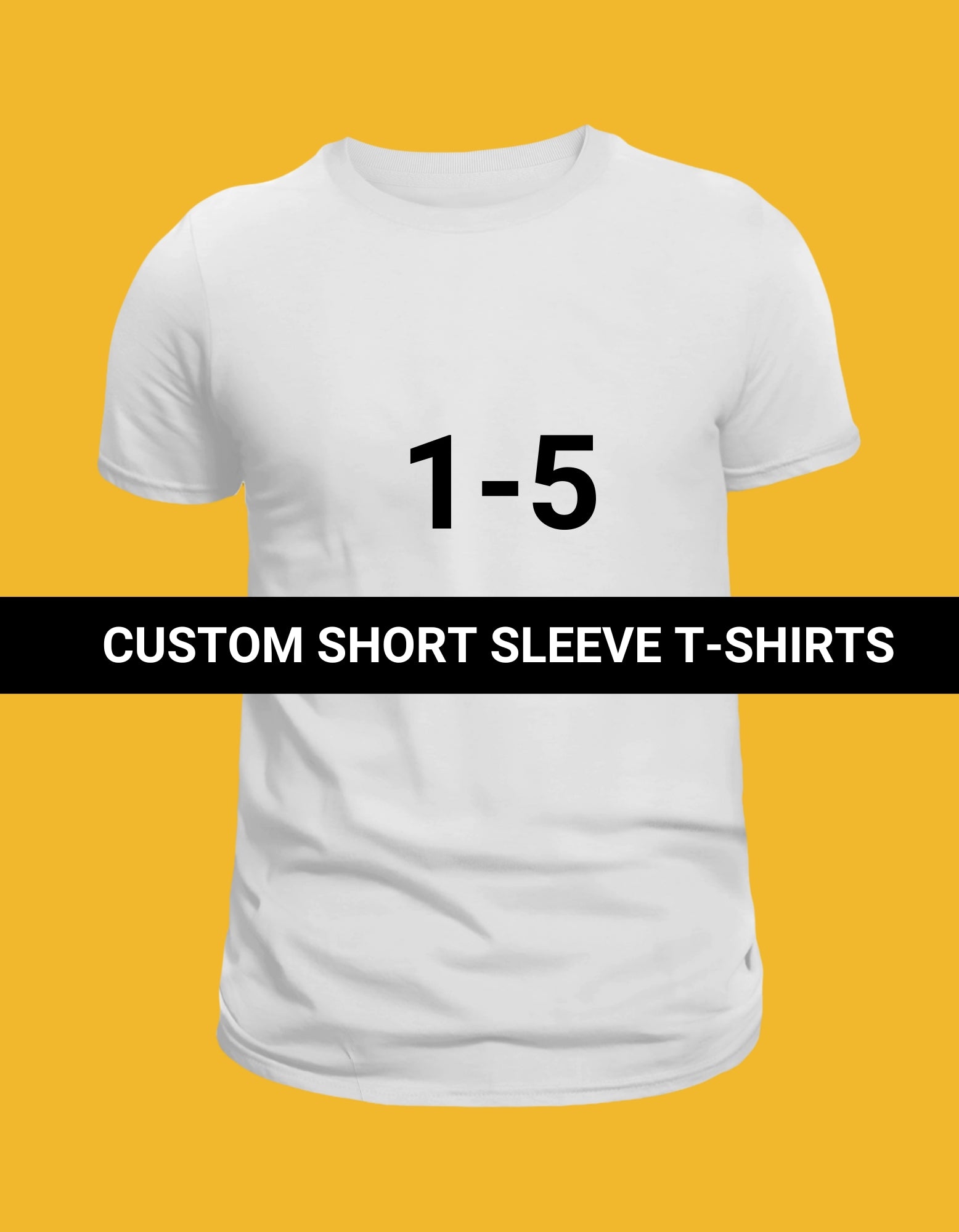 Custom Short Sleeve Unisex T-Shirt (1-5)