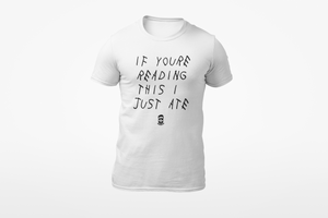 IF YOURE READING THIS I JUST ATE - UNISEX HOODIE