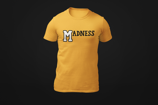 Madness- Unisex T-Shirt