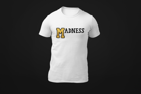 Madness- Unisex T-Shirt