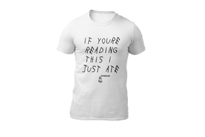 IF YOURE READING THIS I JUST ATE - UNISEX HOODIE