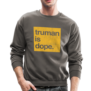 Truman is Dope - Crewneck Sweatshirt - asphalt gray